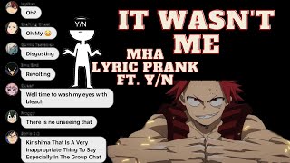 It Wasn’t Me MHA Lyric Prank FT YN [upl. by Zannini208]