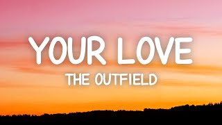 Your Love  The Outfield Lyrics [upl. by Brigham950]