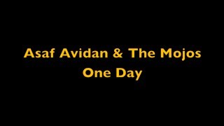 Asaf Avidan amp The Mojos  One Day  Reckoning Song Wankelmut Remix  Lyrics [upl. by Buller]