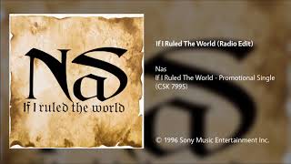 Nas  If I Ruled The World Radio Edit [upl. by Aizitel48]