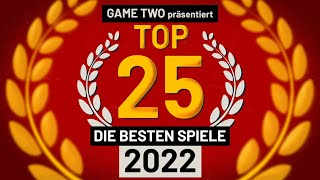 Top 25 Die besten Spiele des Jahres 2022  GAME TWO 276 [upl. by Sylera]