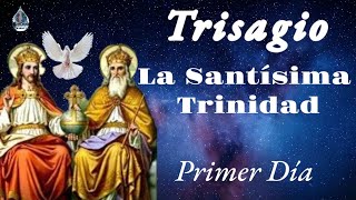 Trisagio a la Santísima Trinidad Primer Día [upl. by Ahsekahs152]