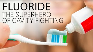 Fluoride The Superhero of Cavity Fighting [upl. by Pollux]