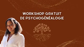 Workshop de psychogénéalogie  Comment tes mémoires transgénérationnelles influencent ton quotidien [upl. by Anagrom]