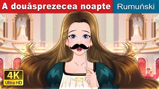 A douăsprezecea noapte  Twelfth Night in Romanian  RomanianFairyTales [upl. by Beatriz]