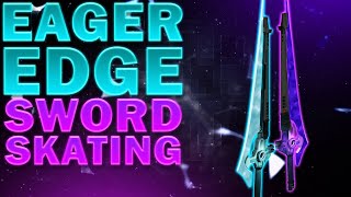 How To Eager Edge Skate  All Classes NEW Sword Skating Guide [upl. by Lilas]