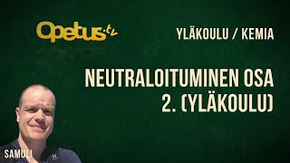 Neutraloituminen osa 2 yläkoulu [upl. by Labotsirhc]