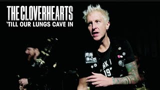 The Cloverhearts  Till Our Lungs Cave In Official Video [upl. by Atsev]