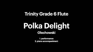 Trinity grade 6 flute Polka Delight Olechowski [upl. by Theobald420]