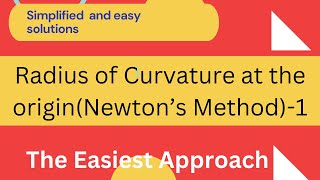 Radius of Curvature at the origin Newtons Method [upl. by Ahsema]