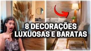 8 DECORAÇÕES BARATAS QUE PARECEM LUXUOSAS [upl. by Eurd]