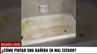 Cómo pintar tu bañera en mal estado [upl. by Neil]