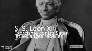 Exorcisme contre Satan et les anges rebelles Léon XIII [upl. by Akialam]