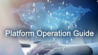 Platform Operation Guide [upl. by Lienad]