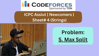 S Max Split  ICPC Assiut  Newcomers  Sheet 4 Strings [upl. by Cramer]