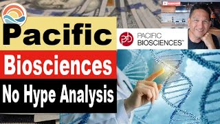 Pacific Biosciences No Hype Analysis PACB stock analysis [upl. by Hook]