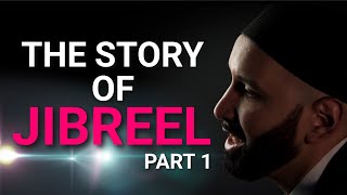 The Story of Jibreel Part 1  The Angel Gabriel  Omar Suleiman [upl. by Nnaoj785]