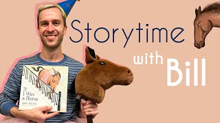 Storytime with Bill  IF I WAS A HORSE [upl. by Bank]