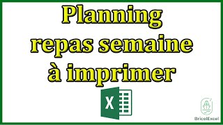 Comment faire planning menu des repas de la semaine vierge sur Excel à imprimer [upl. by Nemraciram745]