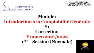 Correction – Examen 20212022 – Comptabilité Générale – Session Normale – Université IBN TOFAIL [upl. by Atiuqan]