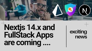 Nextjs 14x and FullStack Application are coming [upl. by Kat994]