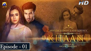 Khaani  Episode 01 Eng Sub  Feroze Khan  Sana Javed  HD  Har Pal Geo [upl. by Lotsyrc898]