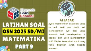 PART 9 LATIHAN SOAL OSN SD 2025 MATEMATIKA  ALJABAR  BUKAN PREDIKSI OSN SD 2025 OSN2025 [upl. by Prent288]