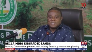 Reclaiming Degraded Lands Forestry Commission partners with mining firms to promote tree planting [upl. by Rosaline]