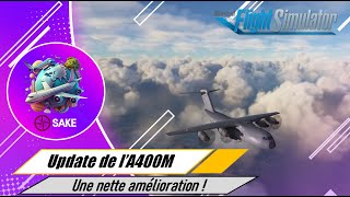 MSFS  A400M UPDATE  Une nette amélioration [upl. by Aldercy]