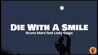 Lady Gaga ft Bruno Mars  Die With A Smile Lyrics [upl. by Naimaj]