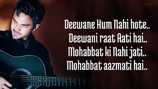 Deewane Hum Nahi Hote Deewane Raat Hoti Hai Song Aditya Yadav Deewane Hum Nahi Full Song [upl. by Zurek]