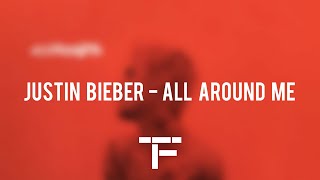 TRADUCTION FRANÇAISE Justin Bieber  All Around Me [upl. by Kaspar]