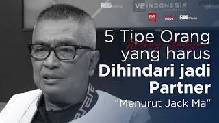 5 Tipe Orang yang Harus Dihindari Jadi Partner quotMenurut Jack Maquot  Helmy Yahya Bicara [upl. by Okika]