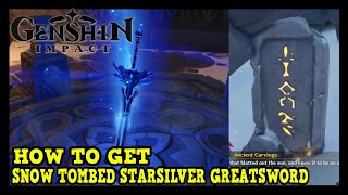 Genshin Impact How to Get Snow Tombed Starsilver Greatsword  All Dragonspine Stone Tablet Locations [upl. by Lori]