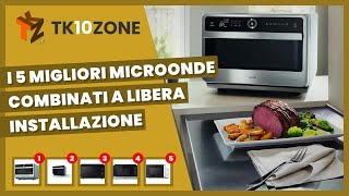 I 5 migliori microonde combinati a libera installazione [upl. by Hallerson]