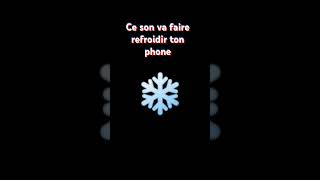 Ce son va faire refroidir ton phone [upl. by Nahor997]