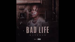 BAD LIFE WATSONG OFFICIAL AUDIO [upl. by Aelak]