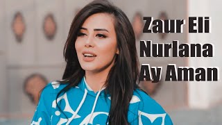 Zaur Eli amp Nurlana  Ay Aman  Azeri Music OFFICIAL [upl. by Eened99]