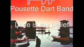 Pousette Dart Band  Love is my belief [upl. by Nollahs479]