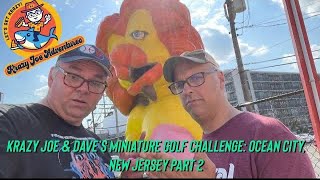 Krazy Joe amp Dave’s Miniature Golf Challenge Ocean City New Jersey Part 2 [upl. by Akapol]