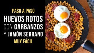 Huevos Rotos con Jamón Serrano y Garbanzos [upl. by Yattirb]