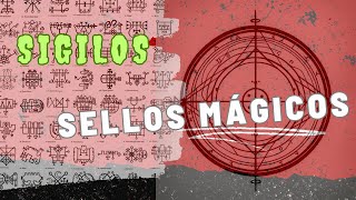 Sigilos Introducción a los Sellos Mágicos [upl. by Phalan]