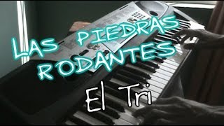 Las Piedras Rodantes  El Tri Melódica  teclado [upl. by Onileba352]