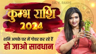 Khumbh Rashi 2024  Dr Y Rakhi Astrologer [upl. by Nonrev482]