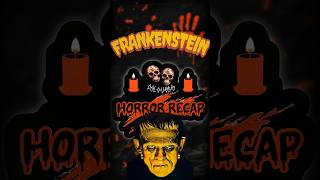 Frankenstein 1931 Recap HorrorRecap Frankenstein UniversalMonsters Halloween ClassicHorror [upl. by Lavena53]