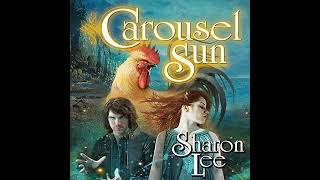 Carousel Sun Audiobook by Sharon Lee [upl. by Lamont889]