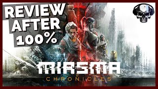 Miasma Chronicles  Review After 100 [upl. by Ardiek286]