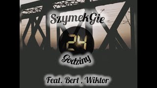 SzymekGie  24 Godziny feat Bert Wiktor [upl. by Arakawa]