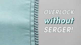 How To Overlock Without a Serger Beginner Friendly Seam Finish [upl. by Nnyletak457]