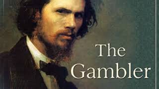 The Gambler by Fyodor DOSTOYEVSKY read by Various  Full Audio Book [upl. by Danyette]